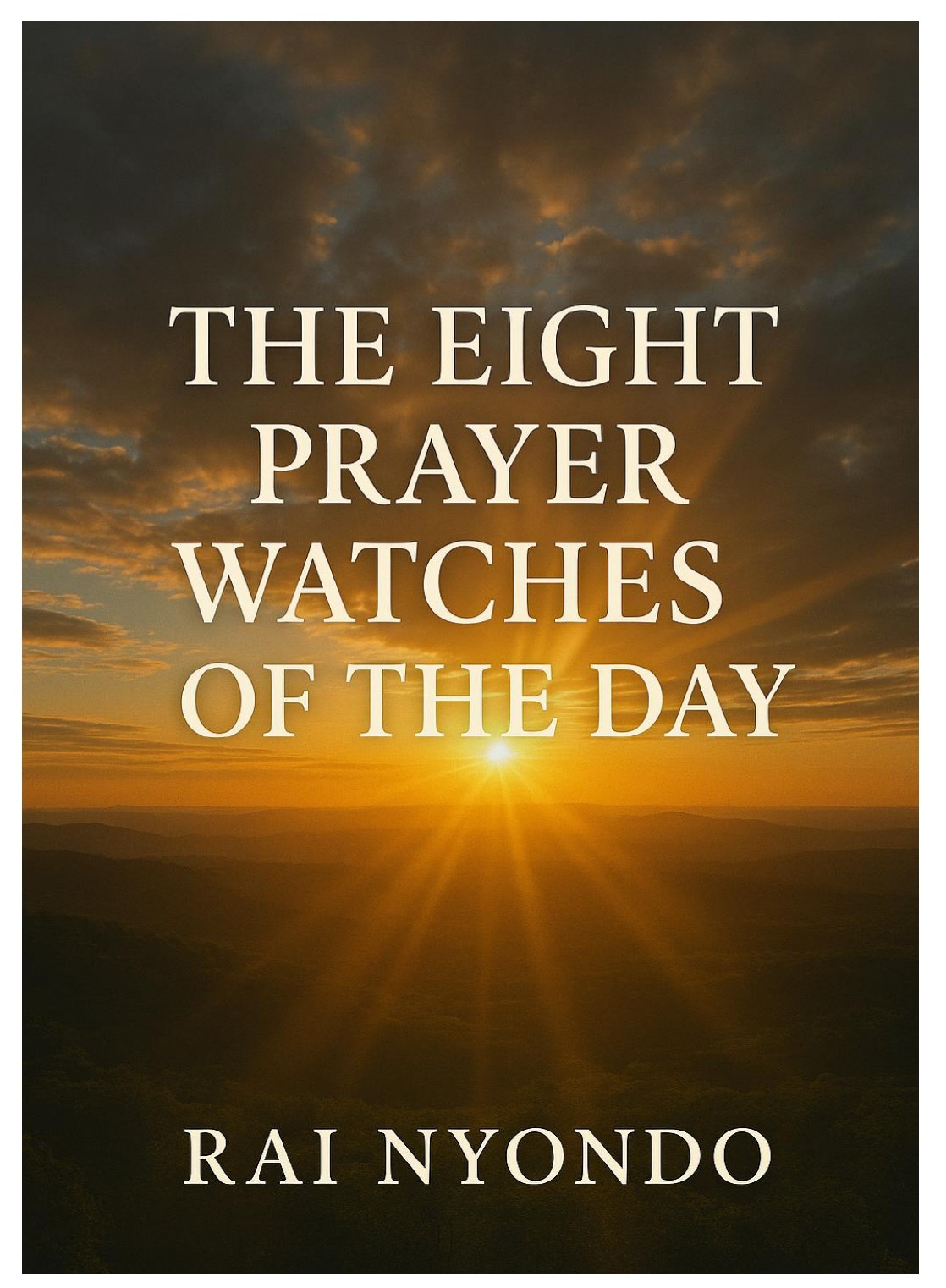 THE EIGHT PRAYER WATCHES OF THE DAY Book Cover