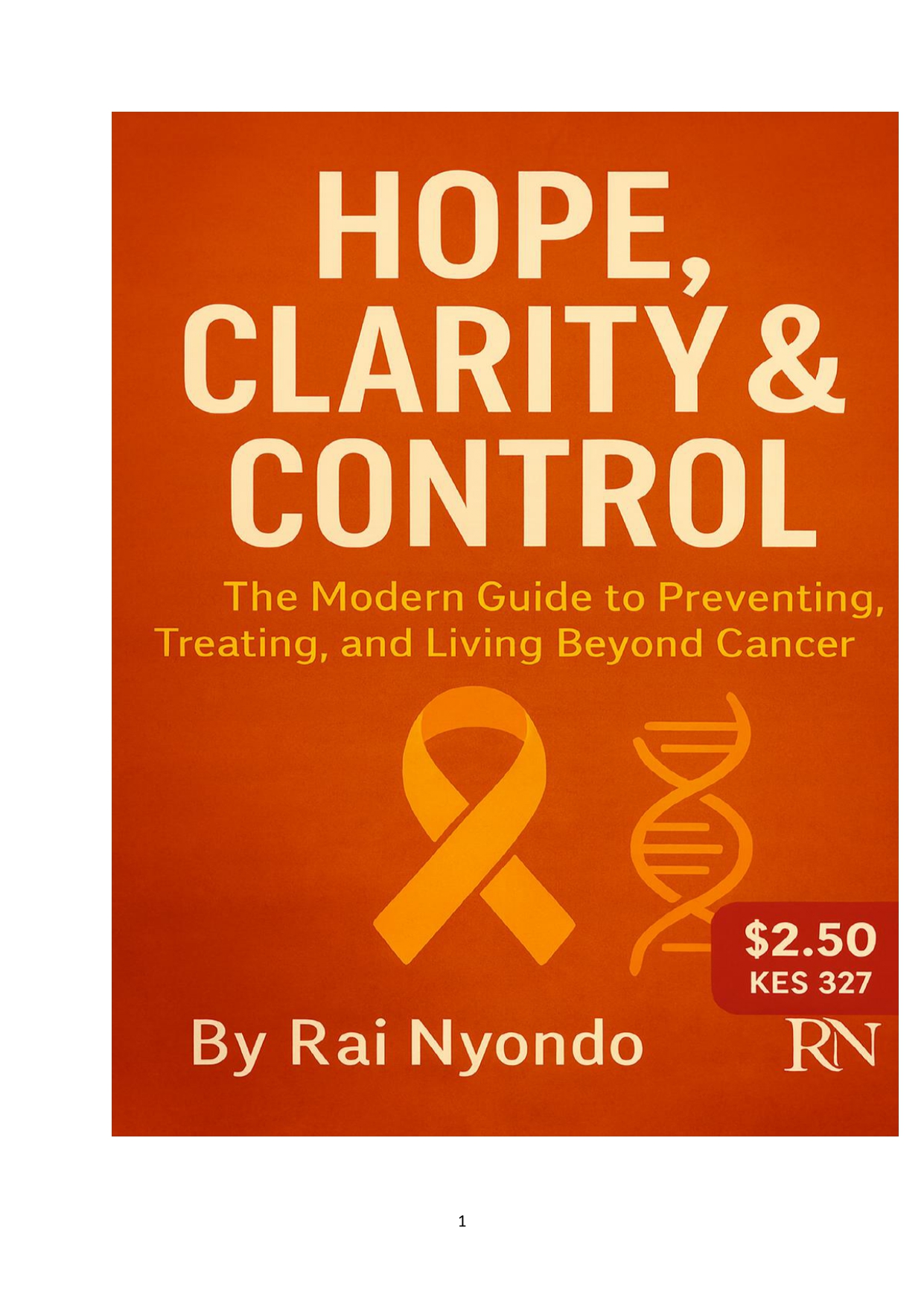 HOPE, CLARITY & CONTROL, THE MODERN GUIDE TO PREVENTING, TREATING, AND LIVING BEYOND CANCER Book Cover